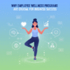 Why Employee Wellness Programs Are Crucial for Business Success