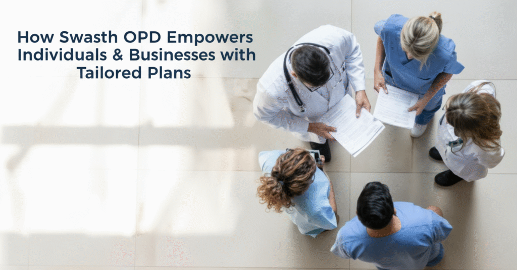 A group of five healthcare professionals, including doctors and nurses, stand together in a circle discussing medical documents. The image is taken from above, showing teamwork and collaboration in a bright hospital corridor. The text on the image reads, “How Swasth OPD Empowers Individuals & Businesses with Tailored Plans.”