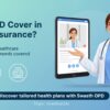 An illustration of a female doctor in a white coat, engaging in a teleconsultation with a patient via a tablet, symbolizing OPD cover in health insurance. The image highlights affordable healthcare options with icons representing a stethoscope, medicine bottle, and a hospital. The call-to-action "Discover tailored health plans with Swasth OPD" and the website URL https://swasthopd.in/ are displayed at the bottom.
