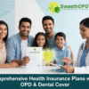 health insurance plans with opd and dental cover