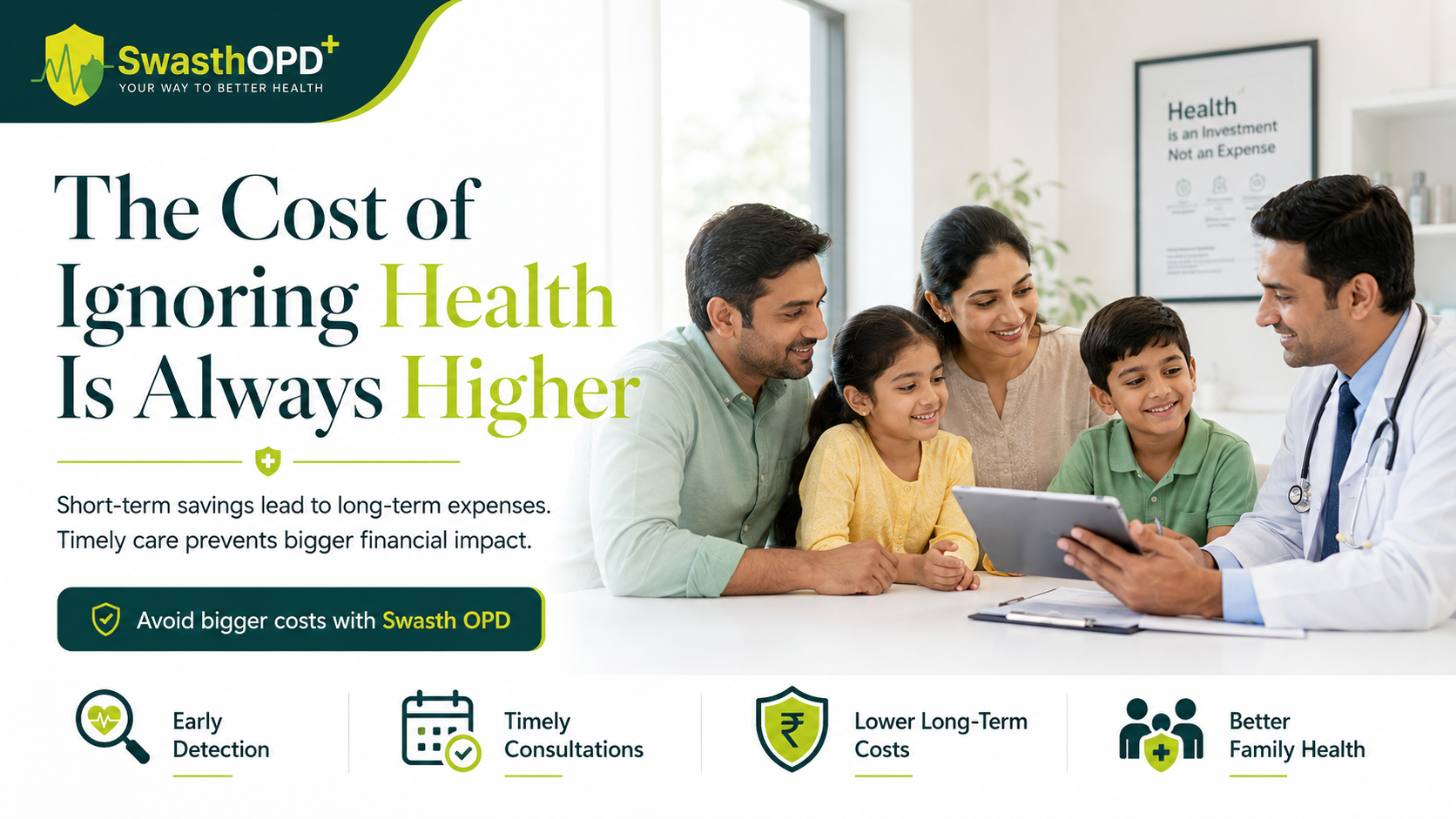 Preventive healthcare image showing an Indian family choosing timely doctor consultation and OPD care to avoid bigger healthcare costs with Swasth OPD.