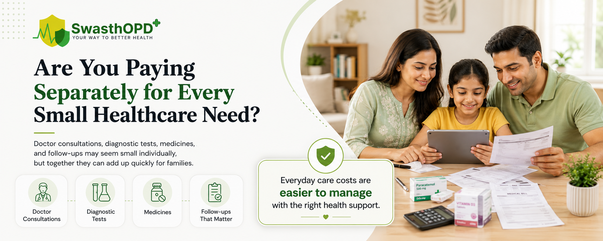 SwasthOPD healthcare banner showing an Indian family reviewing medical bills and expenses, highlighting doctor consultations, diagnostic tests, medicines, and follow-ups under the message “Are You Paying Separately for Every Small Healthcare Need?”