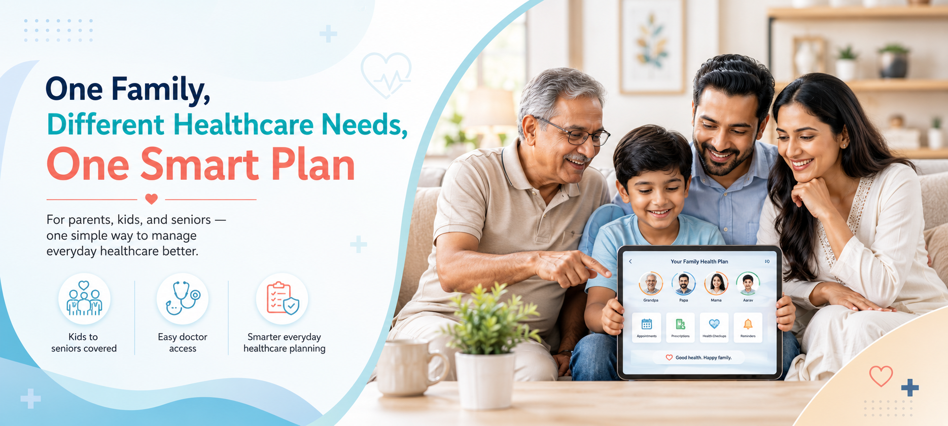 Multi-generational Indian family smiling together at home while a child holds a tablet displaying a family healthcare plan, alongside the message “One Family, Different Healthcare Needs, One Smart Plan.