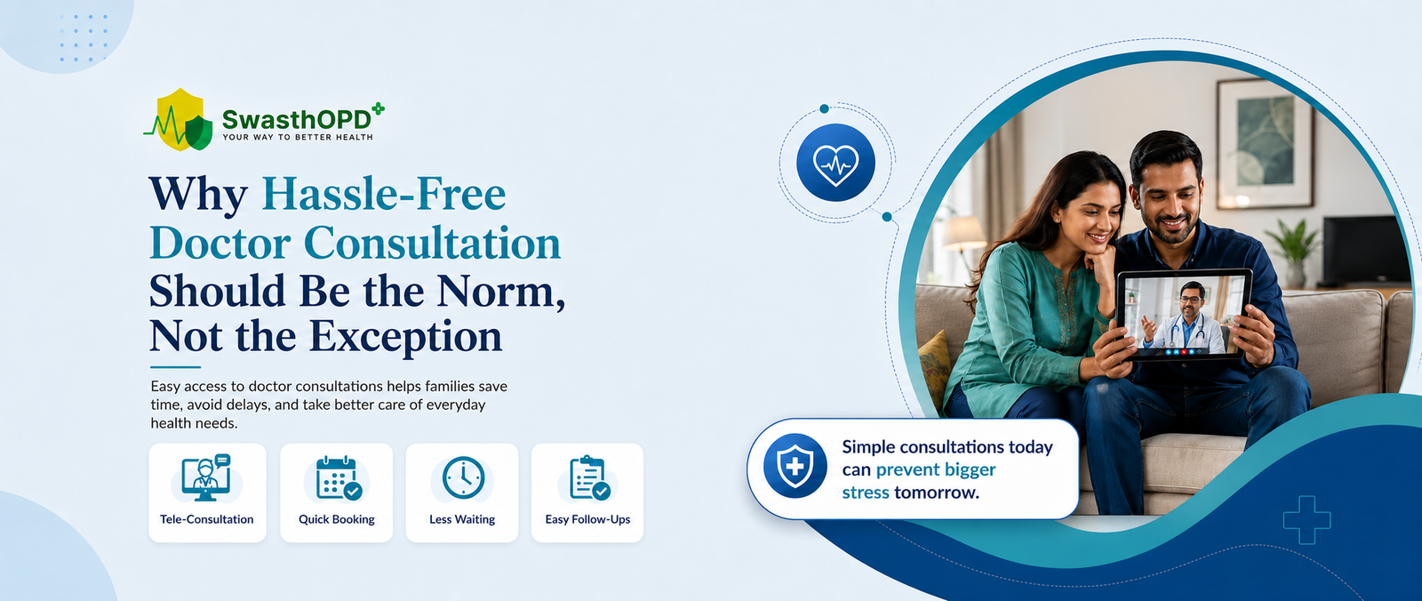 SwasthOPD healthcare banner showing an Indian couple having an online video consultation with a doctor, highlighting hassle-free consultations, quick booking, less waiting, easy follow-ups, and swasthopd.com.